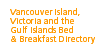 Vancouver Island, Victoria and the Gulf Islands Bed and Breakfast Guide