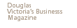 Douglas - Victoria's Business Magazine